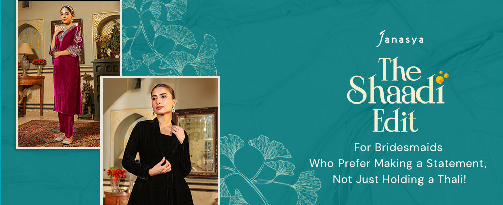 The Shaadi Edit: For Bridesmaids Who Prefer Making a Statement, Not Just Holding a Thali!