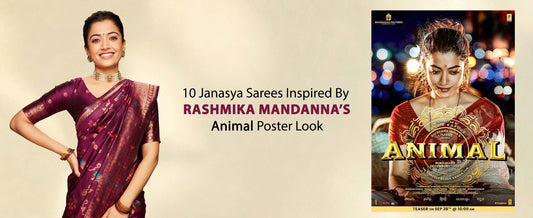 Janasya recommends sarees handpicked by Rashmika Mandanna inspired by her look in her upcoming movie ‘Animal.’